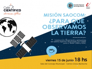 CAFÉ CIENTÍFICO: &quot;Argentina en el espacio: charla sobre el desarrollo y las aplicaciones de los satélites SAOCOM&quot;