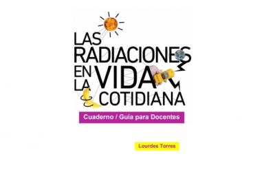 UNA PUBLICACIÓN SOBRE RADIACIONES EN LA VIDA COTIDIANA FUE DECLARADA DE INTERÉS MUNICIPAL